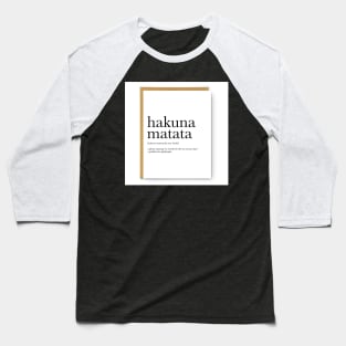 Hakuna Matata Baseball T-Shirt